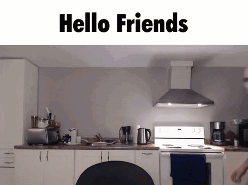 A Kitchen With The Words Hello Friends On The Top GIF