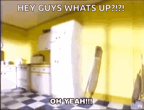 A Kitchen With The Words Hey Guys Whats Up ?? Oh Yeah !!! GIF