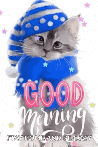 A Kitten Wearing A Blue Hat And Scarf Is Wearing A Good Morning Greeting Card . GIF