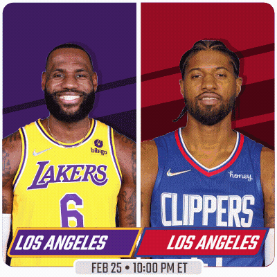 A Lakers And Clippers Game Is Scheduled For Feb 25Th At 10:00 Pm Et GIF