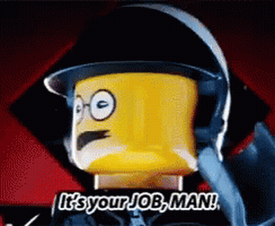 A Lego Man Is Saying It 'S Your Job Man . GIF