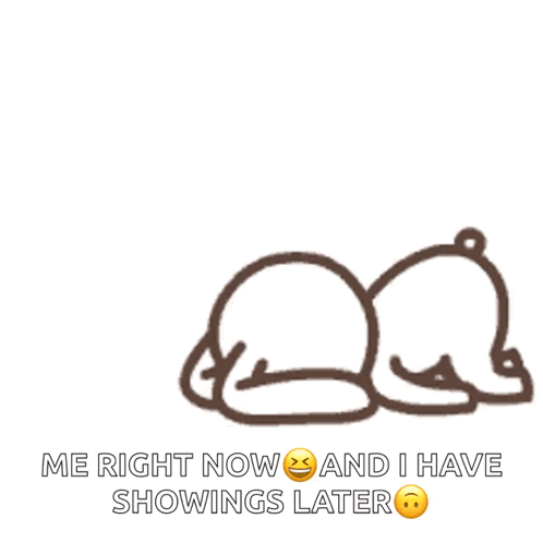 A Line Drawing Of A Bear With The Words Me Right Now And I Have Showings Later GIF