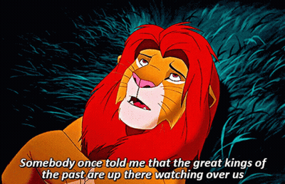 A Lion From The Lion King Says Somebody Once Told Me That The Great Kings Of The Past Are Up There GIF