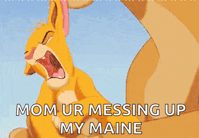 A Lion Licking Another Lion With The Words Mom Ur Messing Up My Maine On The Bottom GIF