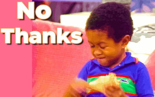 A Little Boy Eating A Sandwich With The Words " No Thanks " Behind Him GIF