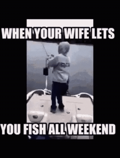 A Little Boy Is Fishing On A Boat With A Caption That Says When Your Wife Lets You Fish All Weekend GIF
