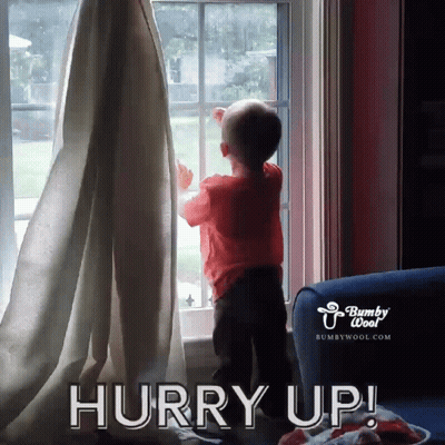 A Little Boy Looking Out A Window With The Words Hurry Up Written Above Him GIF