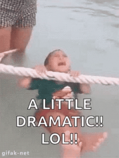 A Little Dramatic Lol ! A Little Dramatic ! A Little Dramatic ! A Little Dramatic ! GIF
