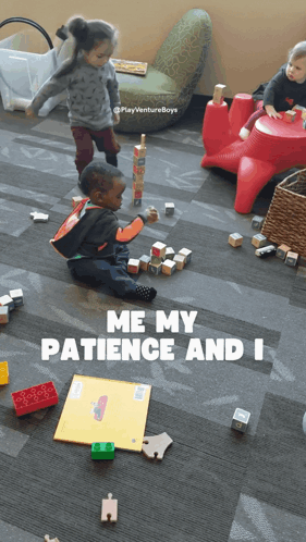 A Little Girl And A Little Boy Are Playing With Blocks On The Floor With The Words Me My Patience And I Below Them GIF
