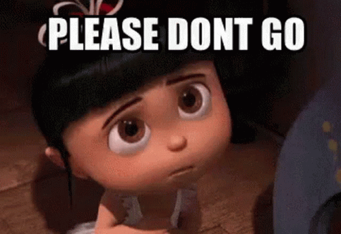 A Little Girl From Despicable Me Is Sitting On The Floor And Looking At The Camera With The Words `` Please Dont Go '' . GIF