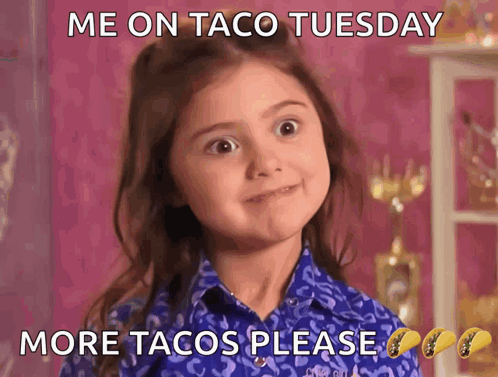 A Little Girl In A Purple Shirt Says Me On Taco Tuesday GIF