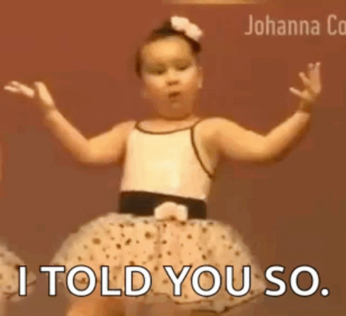 A Little Girl In A Tutu Is Dancing And Says `` I Told You So . '' GIF
