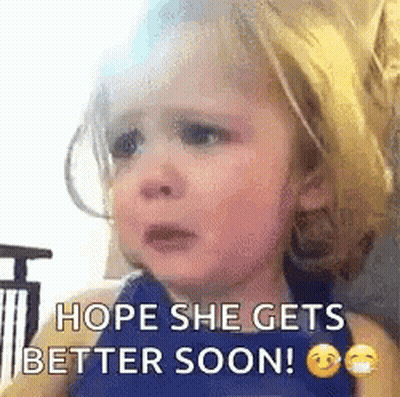 A Little Girl Is Crying With The Words `` Hope She Gets Better Soon '' Written On Her Face . GIF
