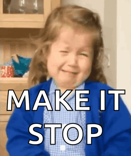 A Little Girl Is Crying With The Words Make It Stop On The Bottom GIF