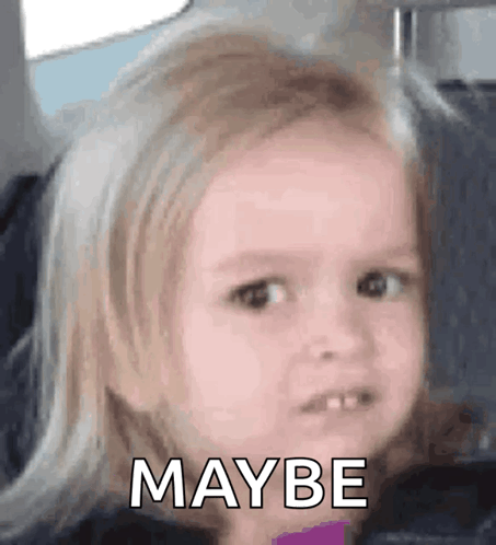 A Little Girl Is Making A Funny Face With The Words Maybe Written On Her Face . GIF