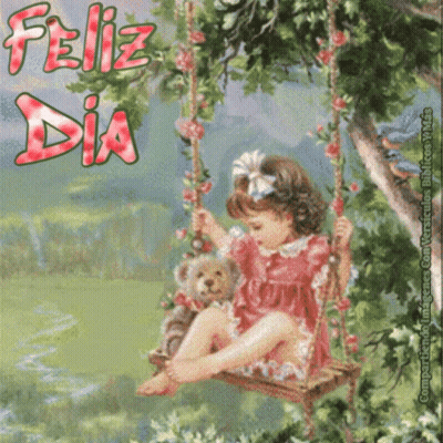 A Little Girl Is Sitting On A Swing With A Teddy Bear And The Words Feliz Dia Written Above Her GIF