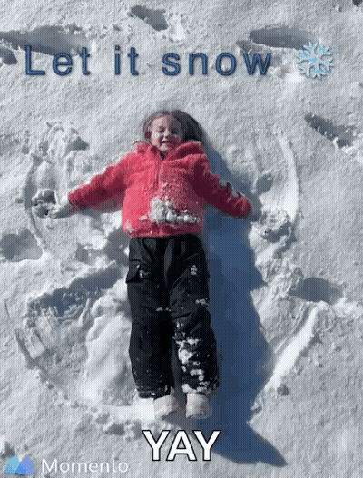 A Little Girl Laying In The Snow With The Words " Let It Snow Yay " Above Her GIF