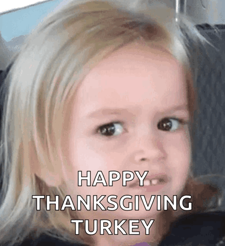 A Little Girl Says Happy Thanksgiving Turkey With A Funny Face GIF