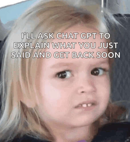 A Little Girl Says I 'Ll Ask Chat Gpt To Explain What You Just Said And Get Back Soon .. GIF