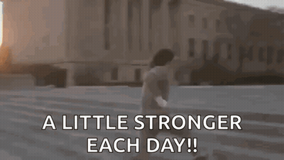 A Little Stronger Each Day ! GIF