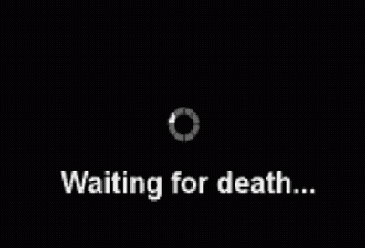 A Loading Screen That Says `` Waiting For Death ... '' GIF