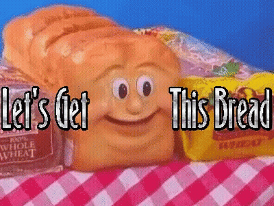 A Loaf Of Bread With A Face On It And The Words Let 'S Get This Bread GIF