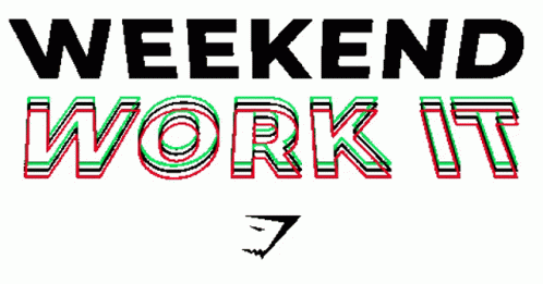 A Logo That Says Weekend Work It With A Shark Logo GIF