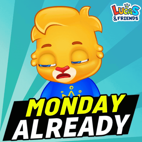A Lucas And Friends Advertisement For Monday Already With A Cartoon Character GIF