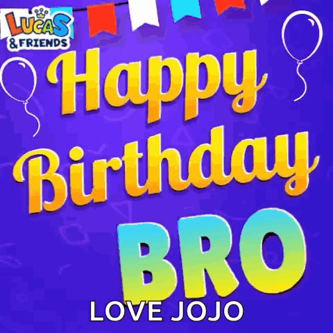 A Lucas And Friends Birthday Greeting For Bro GIF