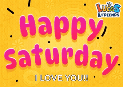 A Lucas And Friends Happy Saturday I Love You Sign GIF