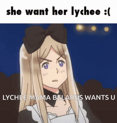 A Lychee Mama Belarus Wants Lychee GIF