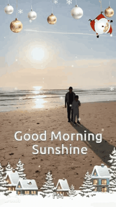 A Man And A Child Walking On A Beach With The Words Good Morning Sunshine GIF