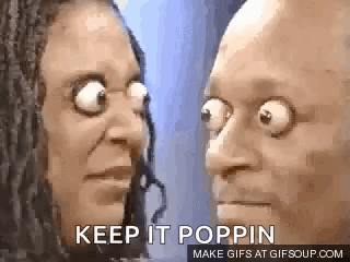 A Man And A Woman Are Looking At Each Other With Big Eyes And The Words `` Keep It Poppin '' . GIF