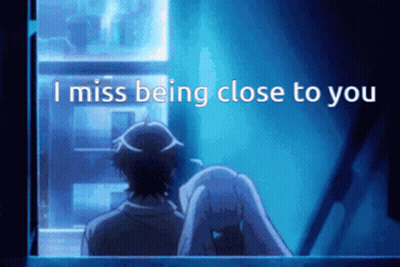 A Man And A Woman Are Looking Out A Window With The Words I Miss Being Close To You Above Them GIF