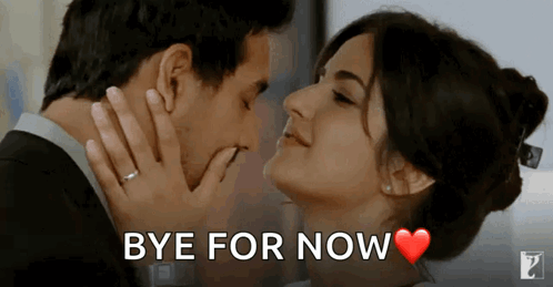 A Man And A Woman Kissing With The Words Bye For Now Below Them GIF
