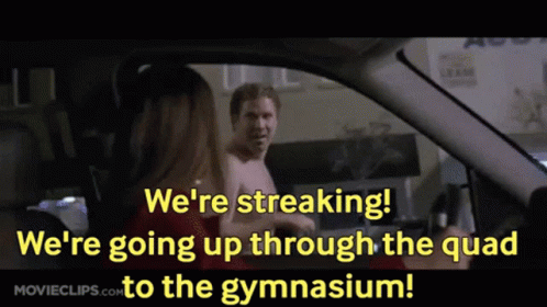 A Man And Woman In A Car With The Words We 'Re Streaking We 'Re Going Up Through The Quad To The Gymasium GIF