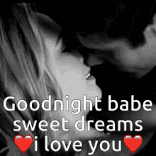 A Man And Woman Kissing With The Words Goodnight Babe Sweet Dreams I Love You . GIF