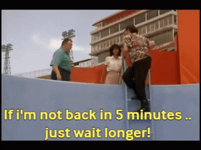 A Man Climbs Up A Ladder With The Words " If I 'M Not Back In 5 Minutes Just Wait Longer " GIF