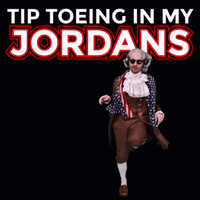 A Man Dressed As Benjamin Franklin With The Words Tip Toeing In My Jordans GIF
