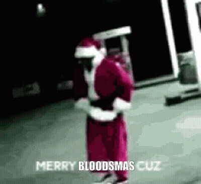 A Man Dressed As Santa Claus Is Holding A Gun And Says Merry Bloodsmas Cuz . GIF