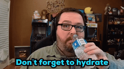 A Man Drinking A Bottle Of Water With The Words Do N't Forget To Hydrate GIF