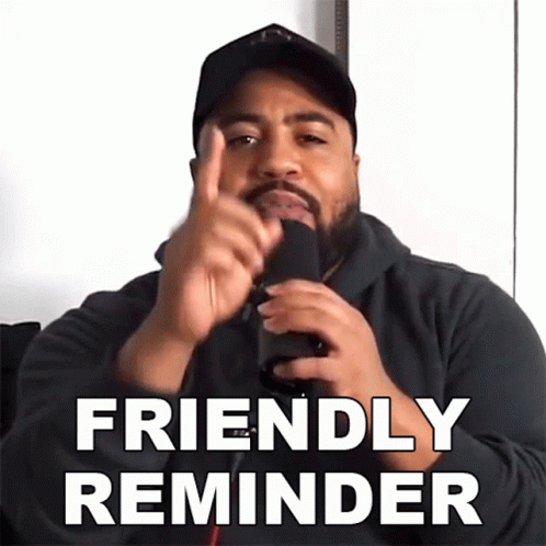 A Man Giving A Thumbs Up While Holding A Microphone With The Words Friendly Reminder Written Below Him GIF