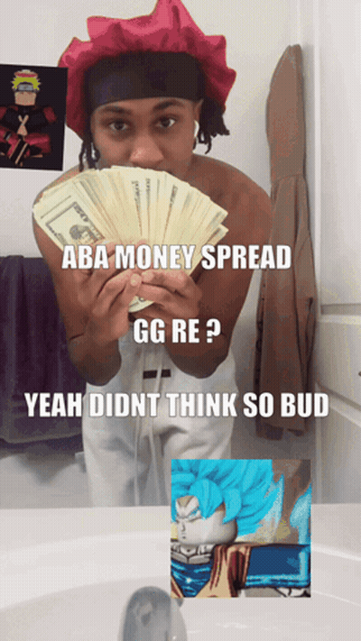A Man Holding A Bunch Of Money With A Caption That Says Aba Money Spread Gg Re Yeah Didnt Think So Bud GIF