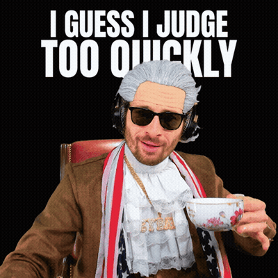 A Man Holding A Cup Of Tea With The Words I Guess I Judge Too Quickly GIF