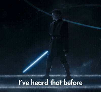 A Man Holding A Light Saber With The Words " I 'Ve Heard That Before " Above Him GIF