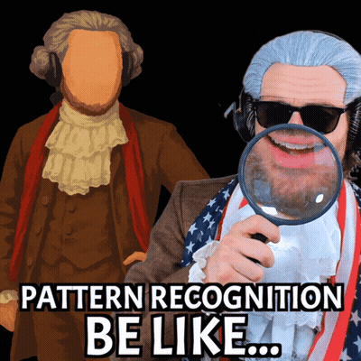 A Man Holding A Magnifying Glass With The Words Pattern Recognition Be Like Written Below Him GIF