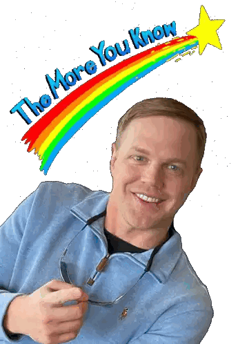 A Man Holding A Pair Of Glasses With A Rainbow Behind Him That Says " The More You Know " Sticker