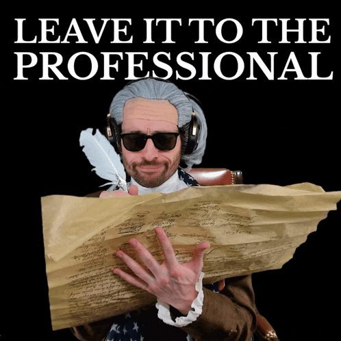 A Man Holding A Piece Of Paper With The Words " Leave It To The Professional " On The Bottom GIF
