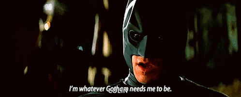 A Man In A Batman Costume Says I 'M Whatever Gotham Needs Me To Be . GIF