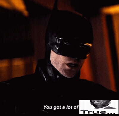 A Man In A Batman Costume Says " You Got A Lot Of " GIF